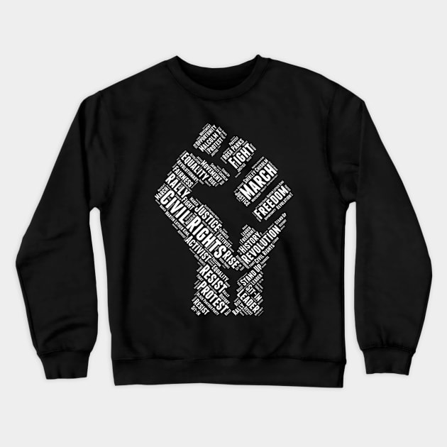 African American Civil Rights Fist Justice Design Crewneck Sweatshirt by TeeShirt_Expressive